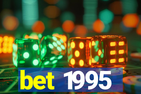 bet 1995